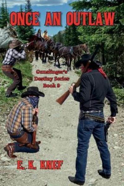 E K Knef · Once An Outlaw (Paperback Book) (2016)