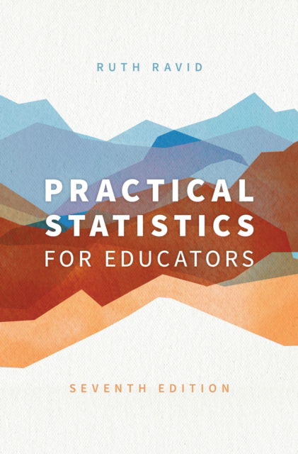 Cover for Ruth Ravid · Practical Statistics for Educators (Hardcover Book) [Seventh edition] (2024)