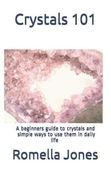 Cover for Romella Jones · Crystals 101 - a Simple Guide (Book) (2021)