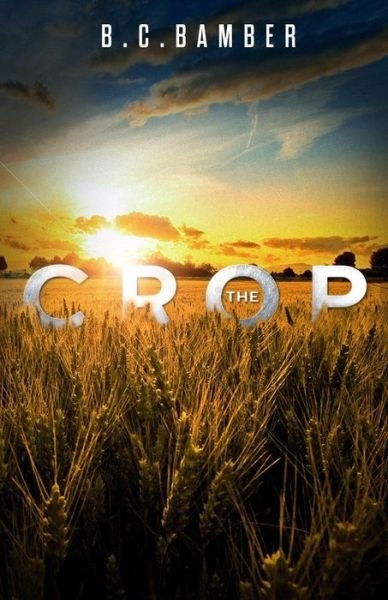 Cover for B C Bamber · The Crop (Paperback Book) (2016)