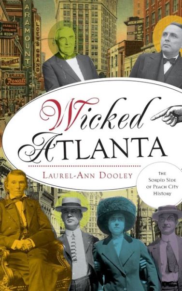 Cover for Laurel-Ann Dooley · Wicked Atlanta (Hardcover Book) (2014)