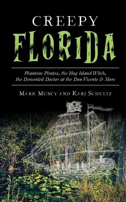 Cover for Mark Muncy · Creepy Florida (Hardcover Book) (2019)