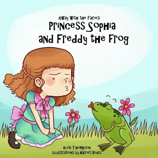 Cover for Alex Thompson · Princess Sophia and Freddy the Frog (Paperback Book) (2016)