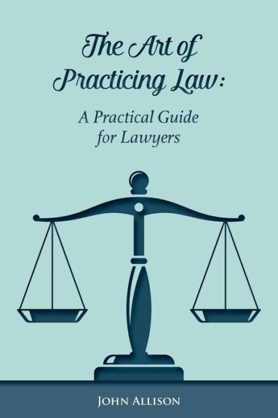 Cover for John Allison · The Art of Practicing Law (Pocketbok) (2017)