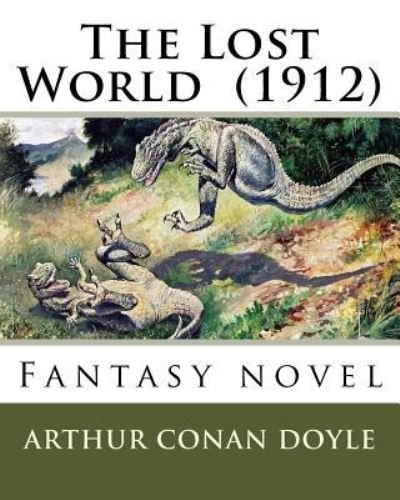 Cover for Sir Arthur Conan Doyle · The Lost World (1912) By (Taschenbuch) (2017)