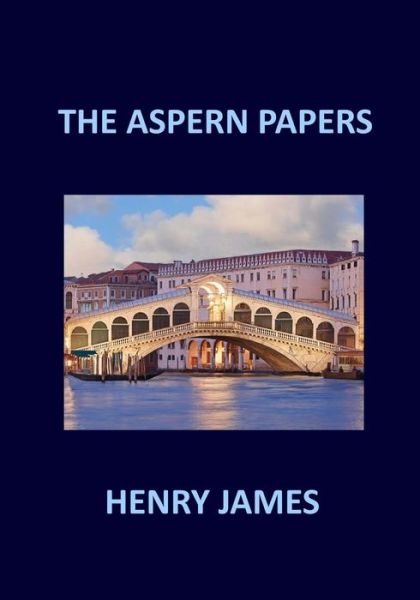 Cover for Henry James · The Aspern Papers Henry James (Paperback Bog) (2017)
