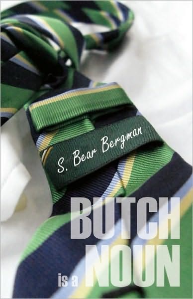 Cover for S. Bear Bergman · Butch Is A Noun (Paperback Book) (2010)