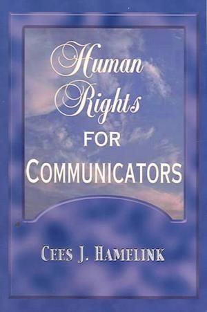 Cover for Cees J. Hamelink · Human Rights for Communicators (Paperback Book) [New Ed. edition] (2004)