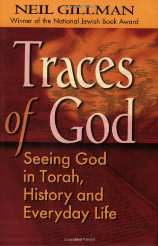 Gillman, Neil (Dr Neil Gillman) · Traces of God: Seeing God in Torah, History and Everyday Life (Paperback Book) (2008)