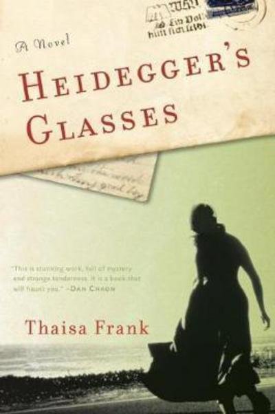 Cover for Thaisa Frank · Heidegger's Glasses (Pocketbok) (2011)
