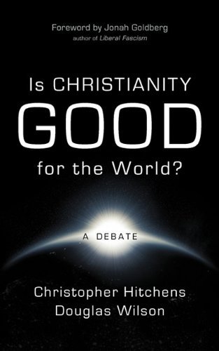 Cover for Douglas Wilson · Is Christianity Good for the World? (Paperback Book) (2009)