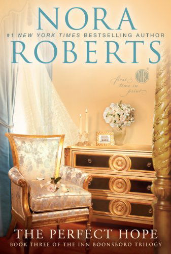 Cover for Nora Roberts · The Perfect Hope (Inn Boonsboro Trilogy) (Paperback Book) [Lrg Rep edition] (2012)