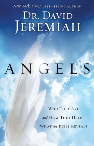 Cover for David Jeremiah · Angels: What the Bible Reveals About the Messengers of Heaven (Paperback Book) (2009)