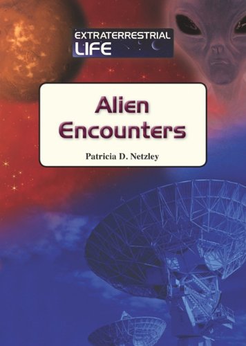 Cover for Patricia D. Netzley · Alien Encounters (Extraterrestrial Life) (Hardcover Book) (2011)