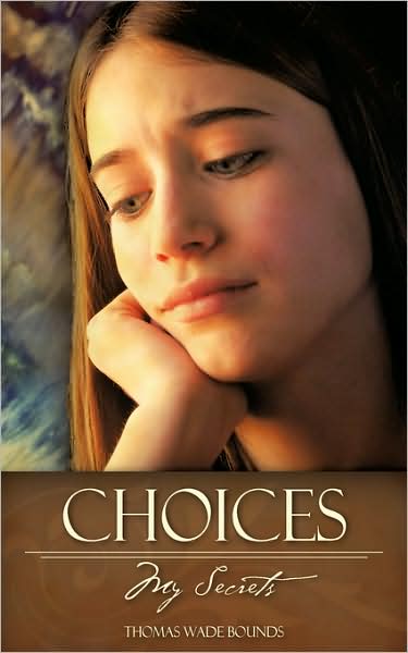 Cover for Thomas Wade Bounds · Choices (Paperback Book) (2007)