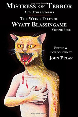 Cover for Wyatt Blassingame · Mistress of Terror and Other Stories (The Weird Tales of Wyatt Blassingame) (Volume 4) (Paperback Bog) [First edition] (2014)