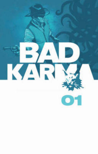 Cover for B. Clay Moore · Bad Karma Volume 1 - BAD KARMA HC (Hardcover Book) (2015)