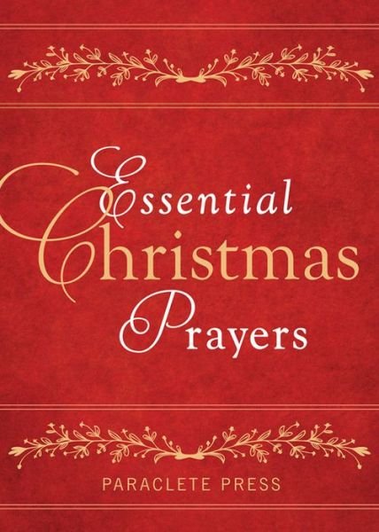 Cover for Paraclete Press · Essential Christmas Prayers (Taschenbuch) (2017)