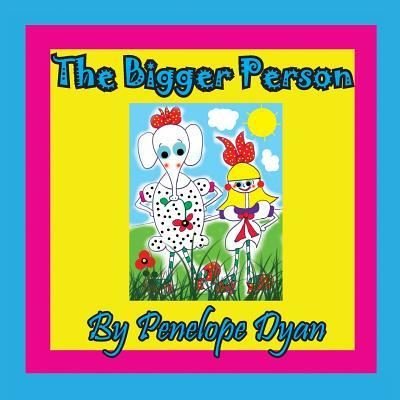 Cover for Penelope Dyan · The Bigger Person (Taschenbuch) (2017)