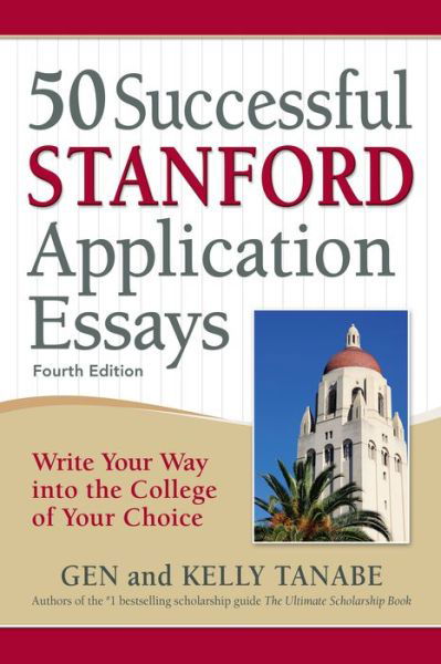 Cover for Gen Tanabe · 50 Successful Stanford Application Essays: Write Your Way into the College of Your Choice (Pocketbok) [Fourth edition] (2021)