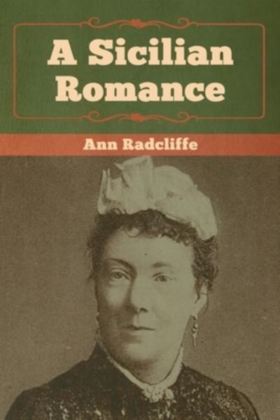 Cover for Ann Radcliffe · A Sicilian Romance (Pocketbok) (2019)