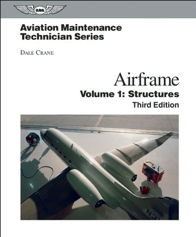 Cover for Dale Crane · Aviation Maintenance Technician : Airframe, Volume 1 EBundle : Volume 1 Structures (Book) (2013)