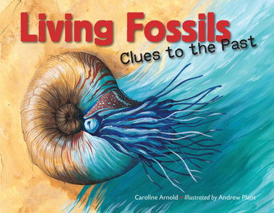 Cover for Caroline Arnold · Living Fossils: Clues to the Past (Paperback Book) (2019)