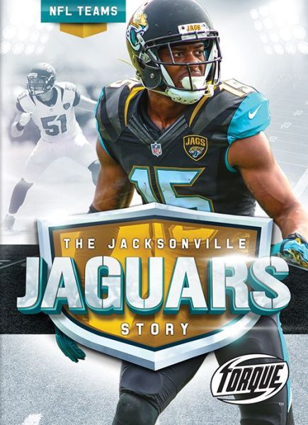 Cover for Thomas K Adamson · The Jacksonville Jaguars Story - NFL Teams (Hardcover Book) (2016)