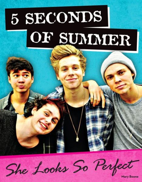 Cover for Triumph Books · 5 Seconds of Summer: She Looks So Perfect (Paperback Book) (2014)