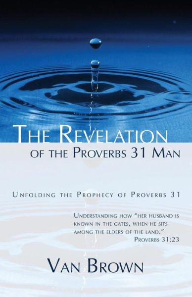 Cover for Van Brown · The Revelation of the Proverbs 31 Man (Paperback Book) (2014)