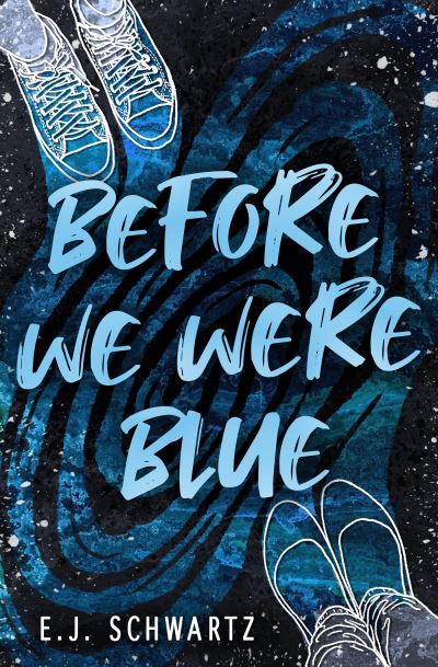 Cover for E.J. Schwartz · Before We Were Blue (Paperback Book) (2021)