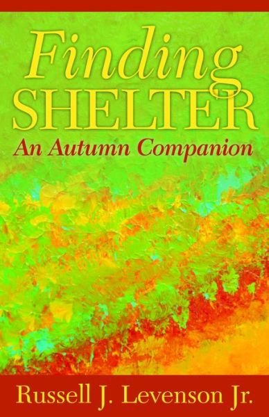 Cover for Levenson, Russell J., Jr. · Finding Shelter: An Autumn Companion (Paperback Book) (2020)