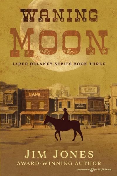 Waning Moon - Jim Jones - Libros - Speaking Volumes - 9781645404699 - 5 de mayo de 2021