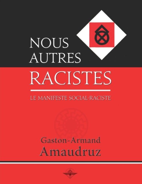 Cover for Gaston-Armand Amaudruz · Nous autres racistes (Pocketbok) (2020)