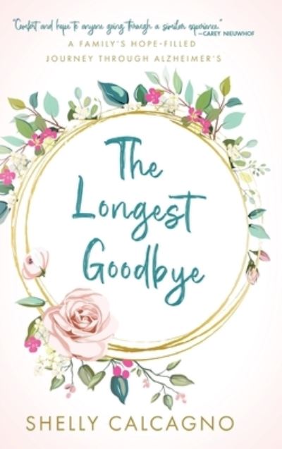 Cover for Shelly Calcagno · Longest Goodbye (Buch) (2022)