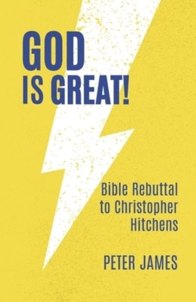 God Is Great - Peter James - Bøger - Peter James - 9781649998699 - 15. december 2020