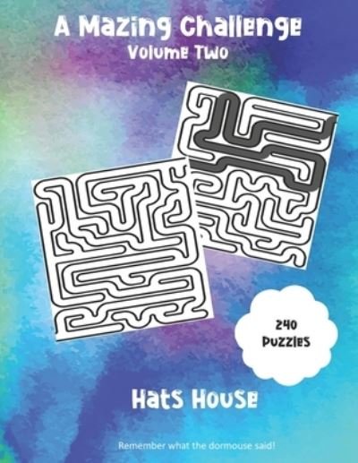 Cover for Hat House · A Mazing Challenge (Paperback Book) (2020)