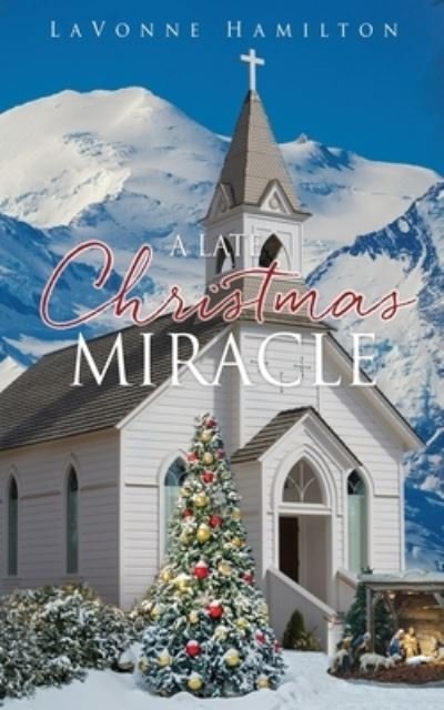 Cover for Lavonne Hamilton · Late Christmas Miracle (Book) (2022)