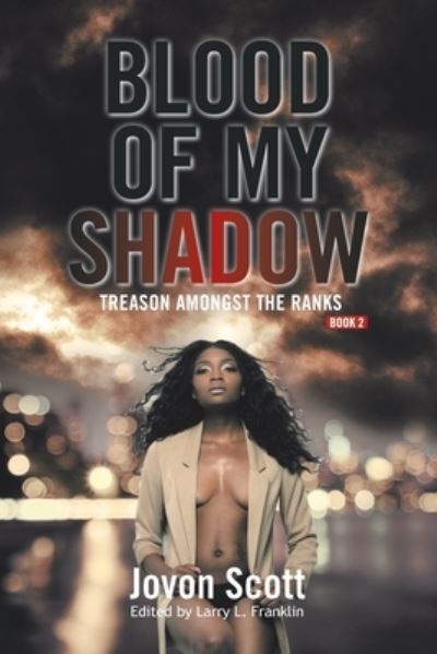 Blood of My Shadow - Jovon Scott - Books - XLIBRIS US - 9781664186699 - August 17, 2021
