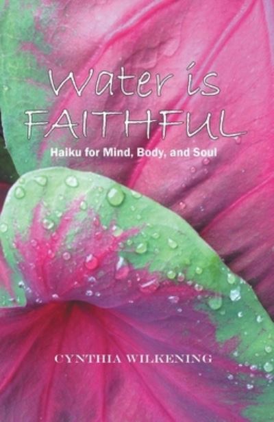 Cover for Cynthia Wilkening · Water Is Faithful (Book) (2023)