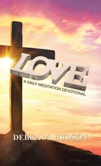 Cover for Debra M. Hudson · Love (Book) (2023)