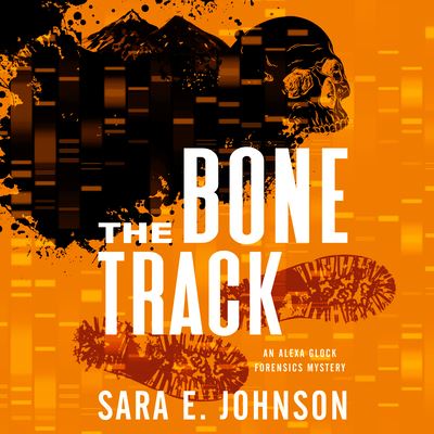 Cover for Sara E. Johnson · The Bone Track (CD) (2022)