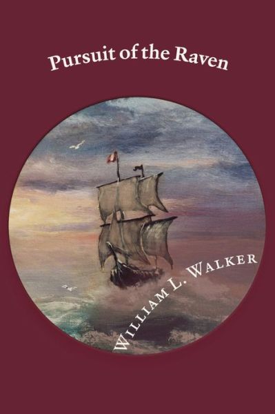 Pursuit of the Raven - Raven - William Walker - Książki - BookBaby - 9781667820699 - 19 maja 2022