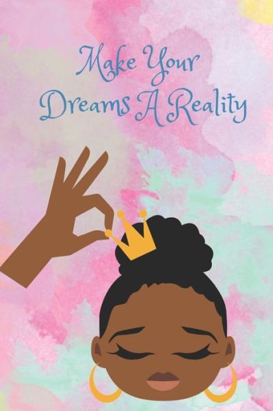 Cover for Aniyah Suttington · Make Your Dream A Reality (Pocketbok) (2019)