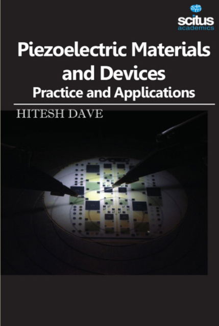 Cover for Hitesh Dave · Piezoelectric Materials &amp; Devices: Practice &amp; Applications (Hardcover bog) (2017)