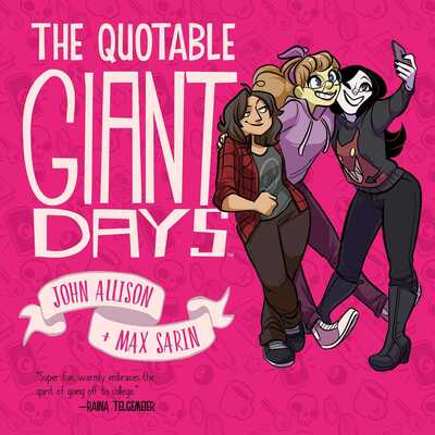 The Quotable Giant Days - Giant Days - John Allison - Książki - Boom! Studios - 9781684155699 - 3 września 2020