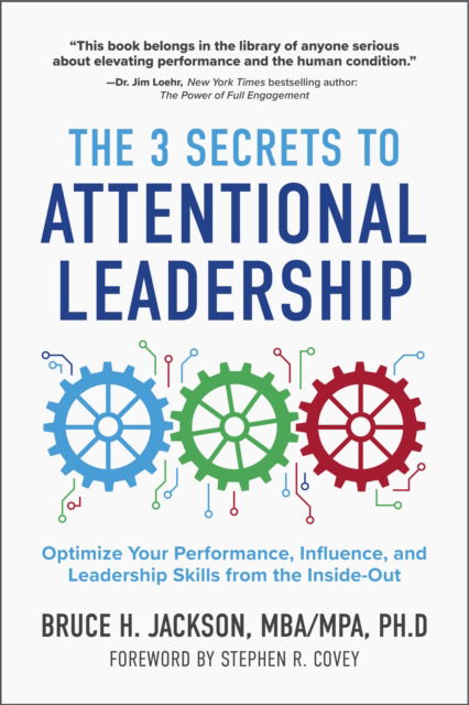 Bruce H. Jackson · The 3 Secrets to Attentional Leadership (Hardcover Book) (2024)