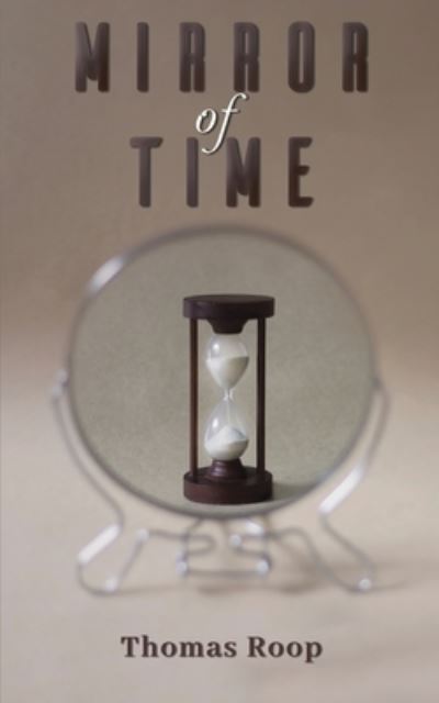 Cover for Thomas Roop · Mirror of Time (Paperback Book) (2023)