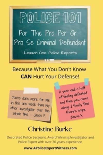 Cover for Christine Burke · Police 101: For The Pro Per Or Pro Se Criminal Defendant (Taschenbuch) (2021)