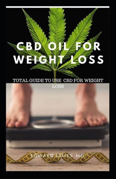 Cover for Edward James · CBD Oil for Weight Loss (Taschenbuch) (2019)